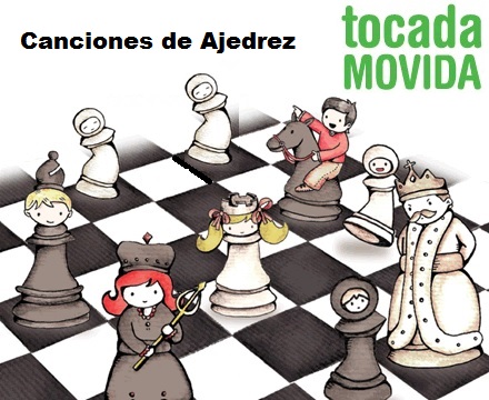 Canciones de Ajedrez  - Tocada Movida